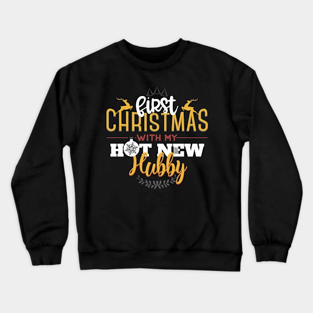 FIRST CHRISTMAS W/ MY HOT NEW HUBBY OTHER HALF Crewneck Sweatshirt by porcodiseno